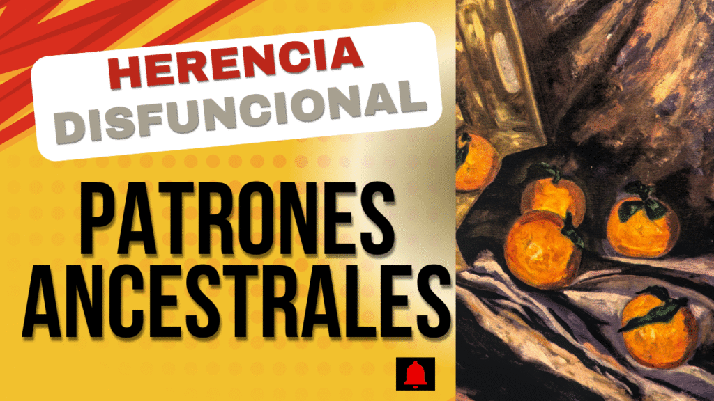 Herencia disfuncional patrones ancestrales de dolor